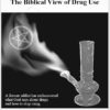 Pharmakia: The Biblical View of Drug Use